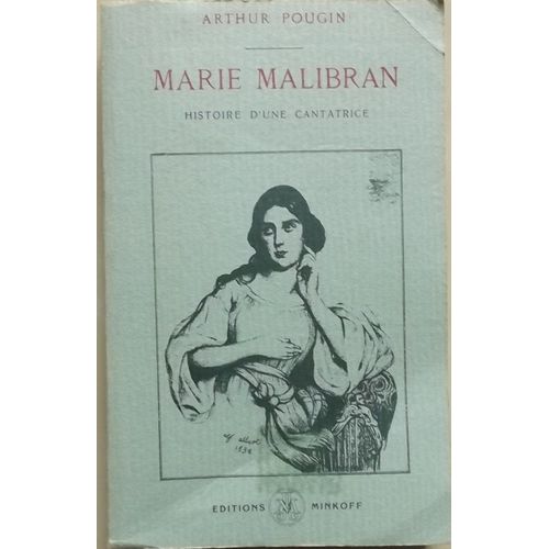 Marie Malibran - Arthur Pougin