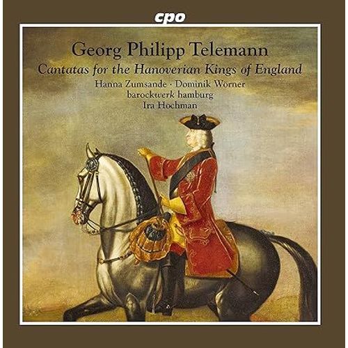 Telemann : Cantatas For The Hanoverian Kings Of England Par Ira Hochman