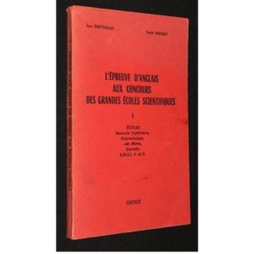 L'Epreuve D'Anglais Aux Concours Des Grandes Ecoles Scientifiques I Jean Barthalan