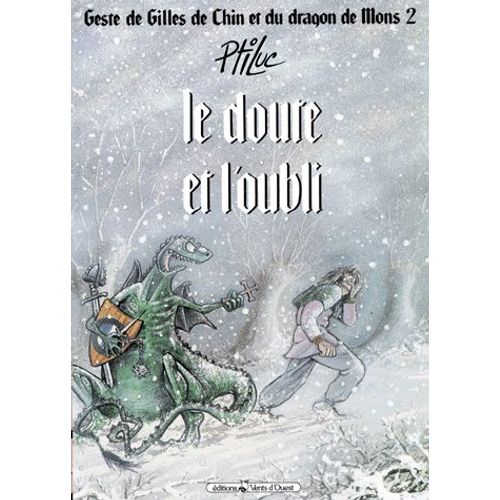 Geste De Gilles De Chin Et Du Dragon De Mons Tome 2 - Le Doute Et L'oubli