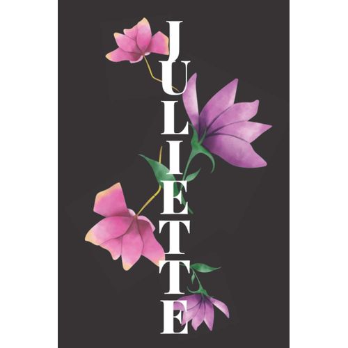 Juliette: Carnet De Notes 15,24 X 22,86 Cm: Prénom Personnalisé | Cadeau D'anniversaire ,Noël , Action De Grâce Pour Femme, Maman, Soeur...