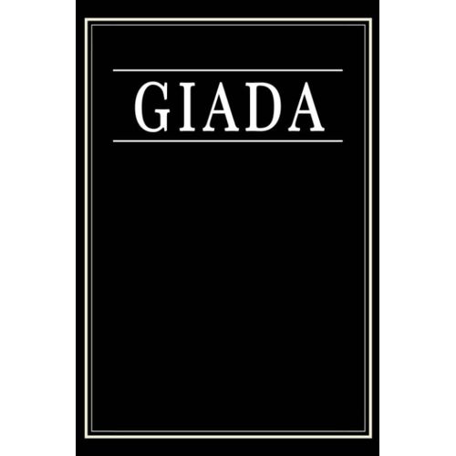 Giada: Black Lined Writing Notebook Journal With Personalized Name Giada, 6x9, 120 Pages