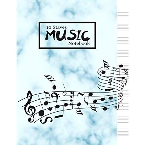10 Staves Music Notebook: Marble Blank Sheet Music Composition Notebook | Manuscript Staff Paper Songwriting Journal For Musicians