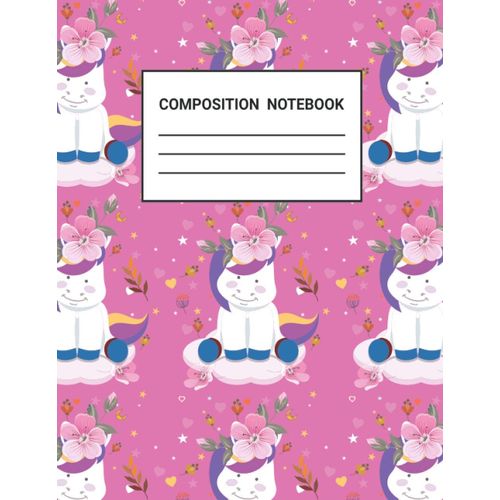 Composition Notebook: Unicorn And Rainbow Notebook Pink Cover For Girls Kids School Students And Teachers 109 Pages
