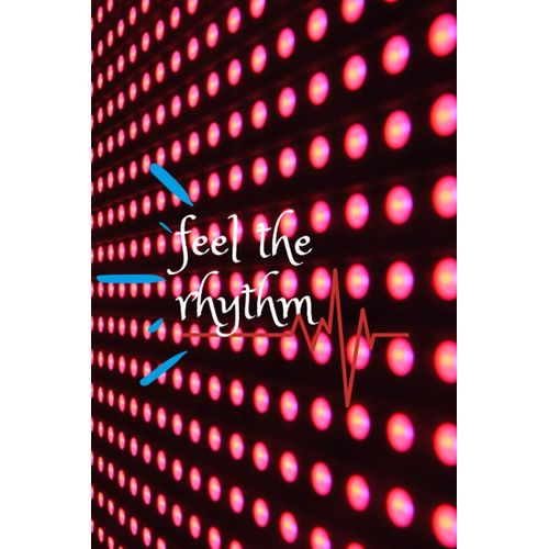 Feel The Rhythm: 6x9 (15.24 X 22.86 Cm),120 Page, Journal, Notebook, Colores, Gifts, Rhythm, Women, Men, Adultes, Music.
