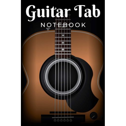 Guitar Tab Notebook: Blank 6 Strings Guitar Tablature Manuscript Paper With Chord Fingering Charts & Diagrams | Wide Staff Music Sheet Book | Unique Guitar Gifts For Guitarists Men, Women, Teens & Kid