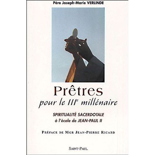 Prêtres Pour Le Iiième Millénaire - Spiritualité Sacerdotale À L'école De Jean-Paul Ii
