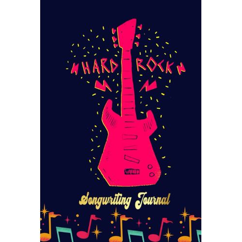 Hard Rock Guitar Music Songwriting Journal: Songwriter's Journal Blank Sheet Music (Diary, Notebook), Book Music Gifts For Women Men Kid Teen - 100 Pages 6x9 In