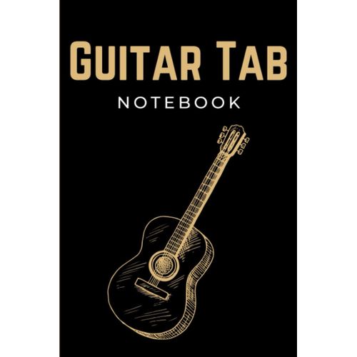 Guitar Tab Notebook: Blank 6 Strings Guitar Tablature Manuscript Paper With Chord Fingering Charts & Diagrams | Wide Staff Music Sheet Book | Unique Guitar Gifts For Guitarists Men, Women, Teens & Kid
