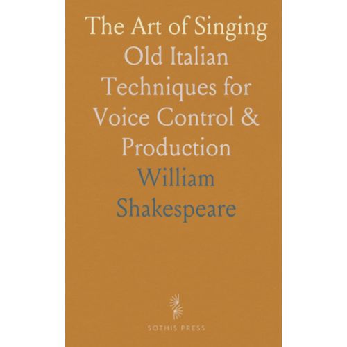 The Art Of Singing: Old Italian Techniques For Voice Control & Production