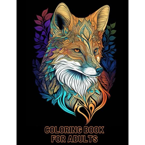 Enchanting Foxes: A Coloring Book For Relaxation And Mindfulness: Immerse Yourself In The Charm Of Foxes And Their Forest Home With This Relaxing Coloring Book Featuring Intricate Designs And Patterns
