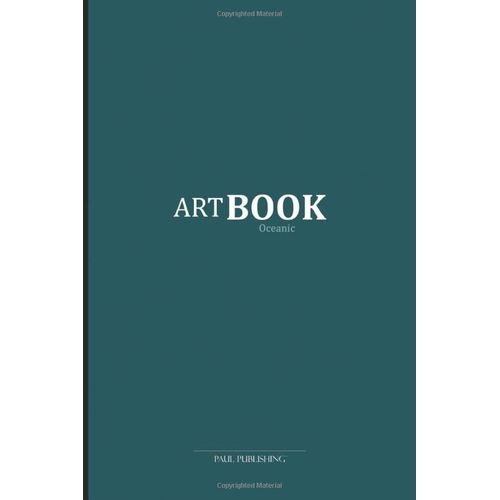 Blank Art Book - Pantone Colors: Blank Notebook (Oceanic Cover) For Writing, Drawing, Painting, Sketching Or Doodling (100 Pages, White Paper, Size 6" X 9")