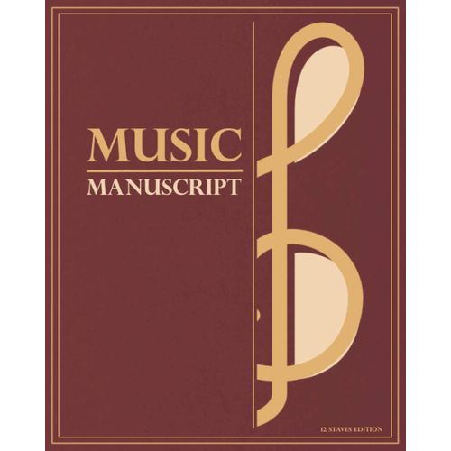 Music Manuscript: Blank Sheet Staff Paper Notebook | 12 Staves Edition | 8x10 Inch | Antique Clef Design | Red