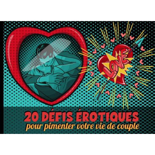 20 Défis Érotiques Pour Pimenter Votre Vie De Couple: Coupons Sexe | Cadeau Original Homme Ou Femme Pour La Saint Valentin, Mariage, Noël | Jeux Coquins | Soirée Hot