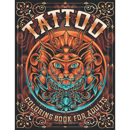 Tattoo Coloring Book For Adults: This Ultimate Gothic Vintage Japanese And Traditional American Tattoo Designs Coloring Book Is For Adults And Teenagers Featuring Animals Sugar Skulls And Roses Tattoo