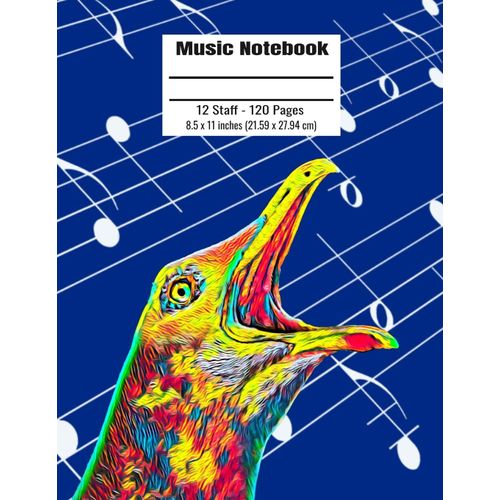 Music Notebook: 120 Blank Pages 12 Staff Music Manuscript Paper Colorful Seagull Cover 8.5 X 11 Inches (21.59 X 27.94 Cm)