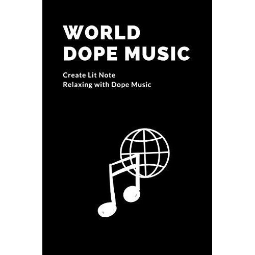Dope Music Notebook: Notebooks And Journals Paper Music Inspiration Organizer Song Back White Planer Lifestyle Basic