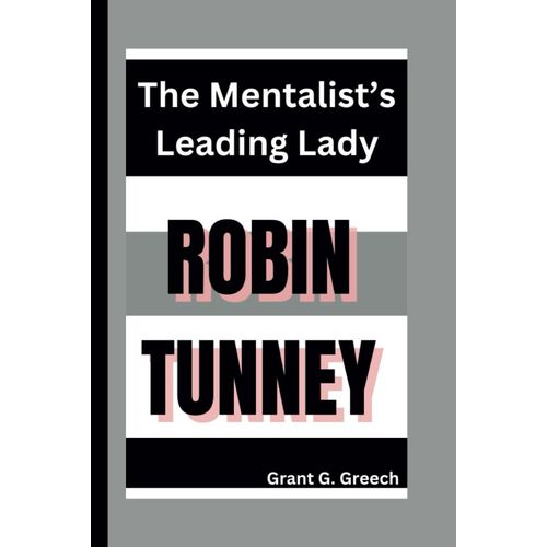 Robin Tunney: The Mentalists Leading Lady (Les Bâtisseurs D'empire)
