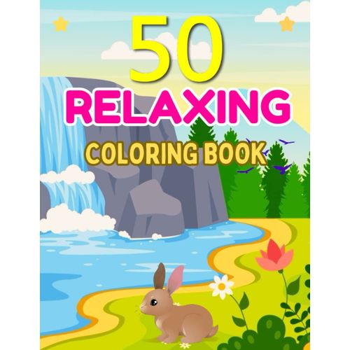 50 Relaxing Coloring Book: This Coloring Book With Stress Relieving Designs Animals, Mushroom, Landscape, House, Birds, Flowers For Anxiety Relief And Relaxation.