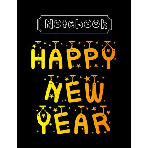 Notebook: Happy New Year 28 Happy New Year And Merry Christmas Notebook