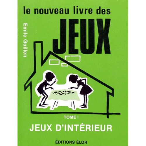 Le Nouveau Livre Des Jeux - Tome 1