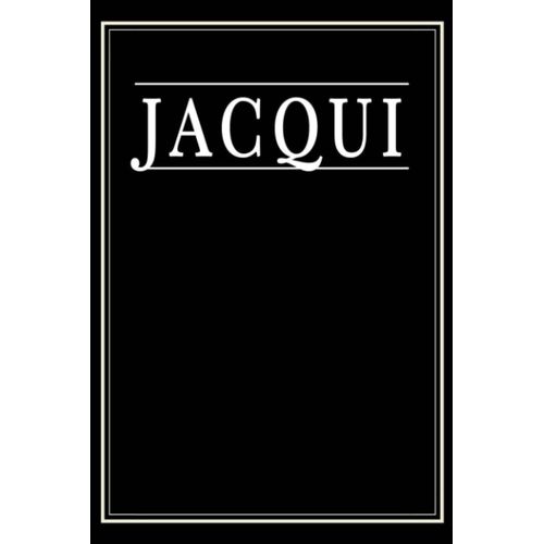 Jacqui: Black Lined Writing Notebook Journal With Personalized Name Jacqui, 6x9, 120 Pages
