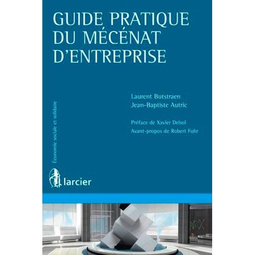 Guide Pratique Du Mécénat D'entreprise