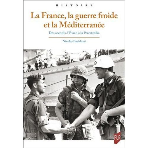 La France, La Guerre Froide Et La Méditerranée