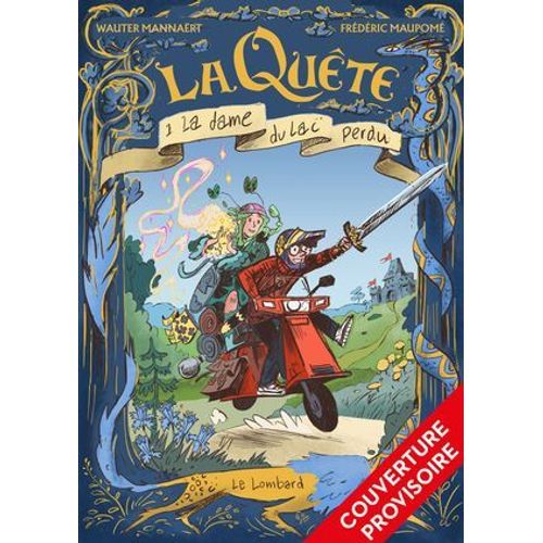 La Quête - Tome 1 - La Dame Du Lac Perdu