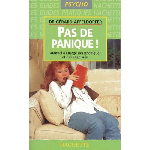 Pas De Panique - Manuel À L'usage Des Phobiques Et Des Angoissés