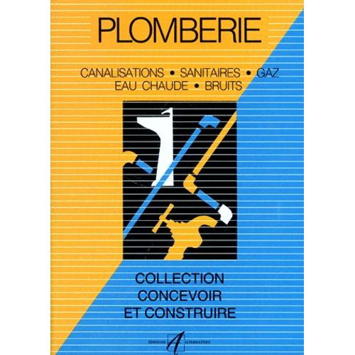 Plomberie - Canalisations, Sanitaires, Gaz, Eau Chaude, Bruits