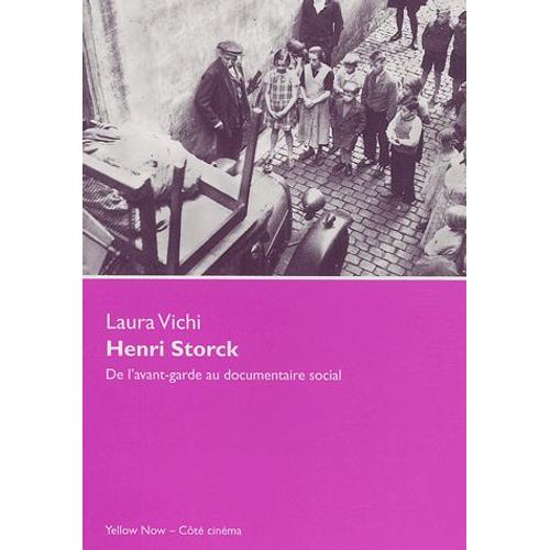 Henri Storck - De L'avant-Garde Au Documentaire Social