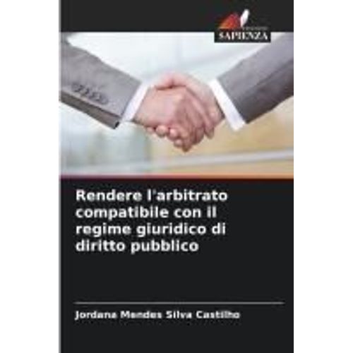 Rendere L'arbitrato Compatibile Con Il Regime Giuridico Di Diritto Pubblico