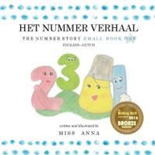 The Number Story 1 Het Nummer Verhaal: Small Book One English-Dutch