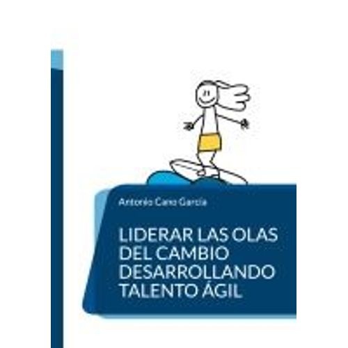 Liderar Las Olas Del Cambio Desarrollando Talento Ágil