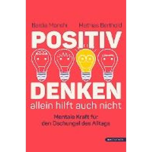 Positiv Denken Allein Hilft Auch Nicht