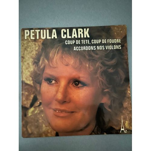 45 Tour Petula Clark Coup De Tête, Coup De Foudre 