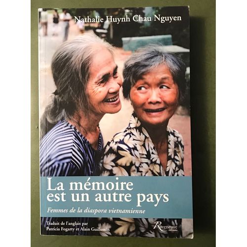 La Mémoire Est Un Autre Pays, Femmes De La  Diaspora Vietnamienne Nathalie Huynh Chau Nguyen