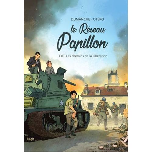 Le Réseau Papillon - Tome 10 - Les Chemins De La Libération