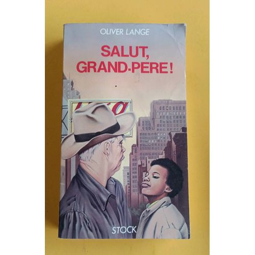 Salut Grand-Père. Oliver Lange.