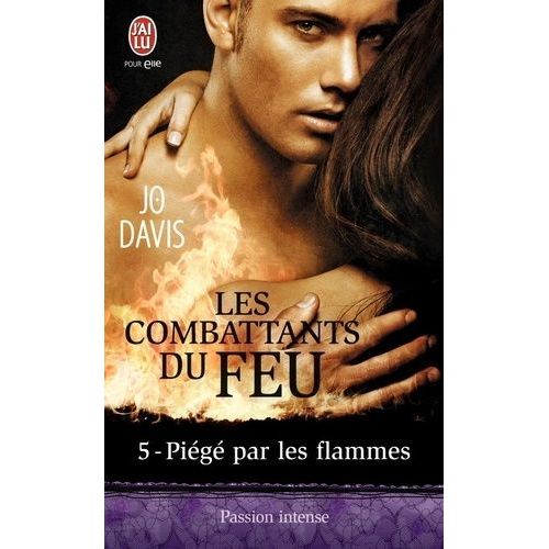 Les Combattants Du Feu - Tome 5 - Piégé Par Les Flammes