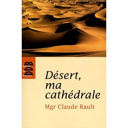 Désert, Ma Cathédrale