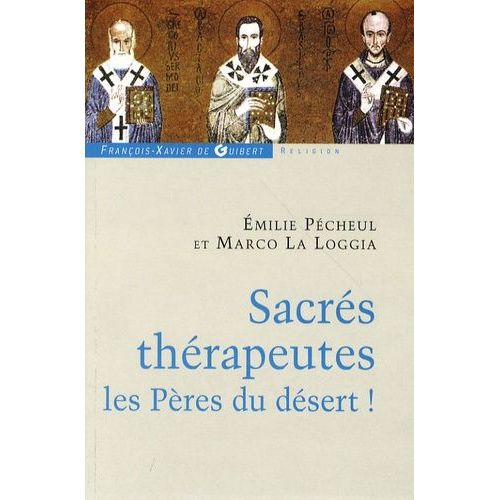Sacrés Thérapeutes Les Pères Du Désert !
