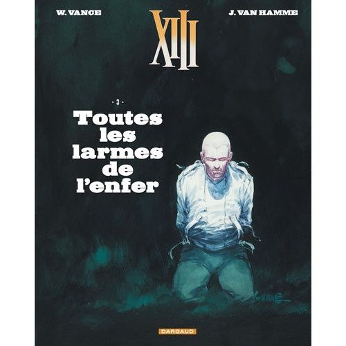 Xiii - Tome 3 - Toutes Les Larmes De L'enfer