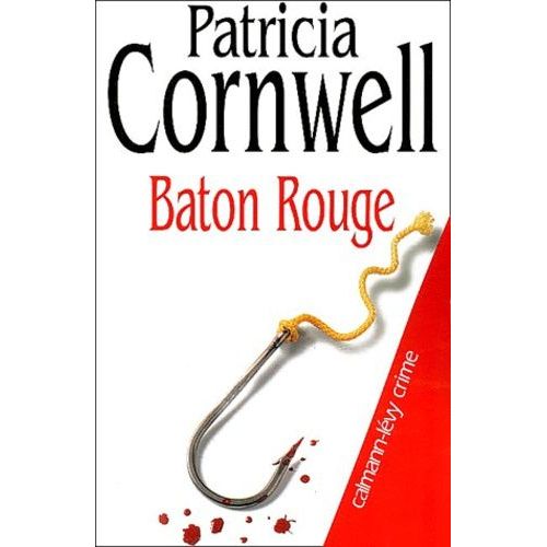 Une Enquête De Kay Scarpetta - Baton Rouge