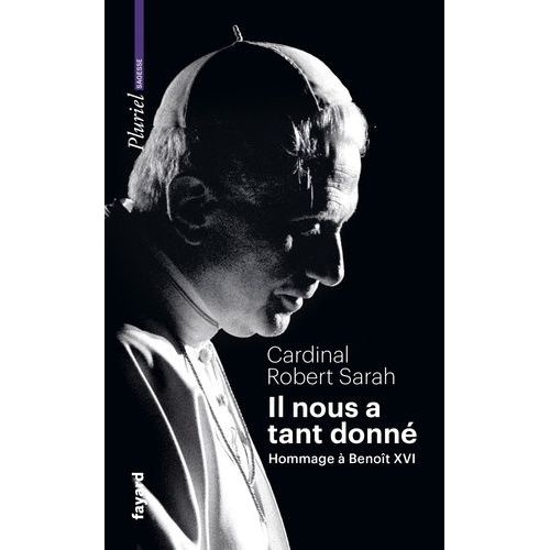 Il Nous A Tant Donné - Hommage À Benoît Xvi