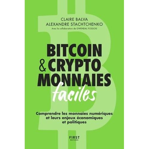 Cryptomonnaies Facile - Comprendre Les Monnaies Numériques Et Leurs Enjeux Économiques Et Politiques