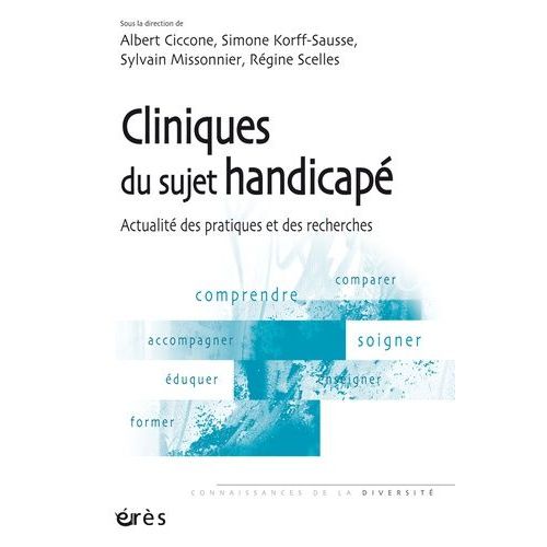 Cliniques Du Sujet Handicapé - Actualité Des Pratiques Et Des Recherches