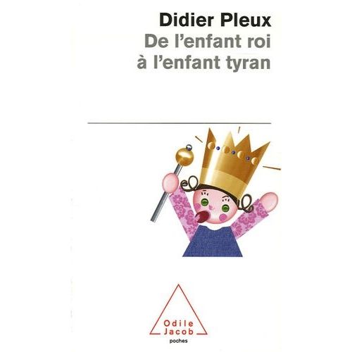 De L'enfant Roi À L'enfant Tyran