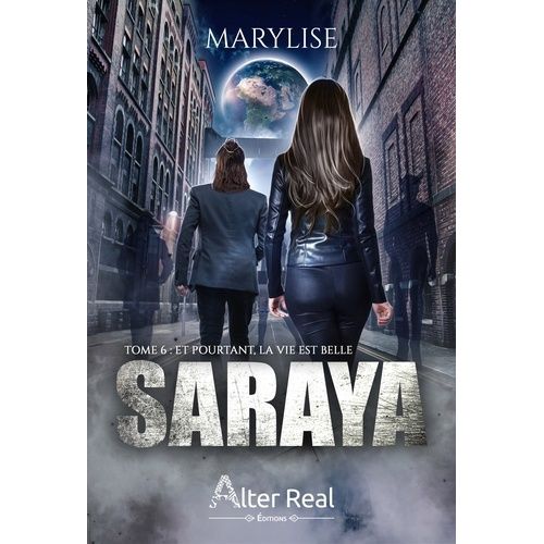 Saraya - Tome 6 - Et Pourtant La Vie Est Belle